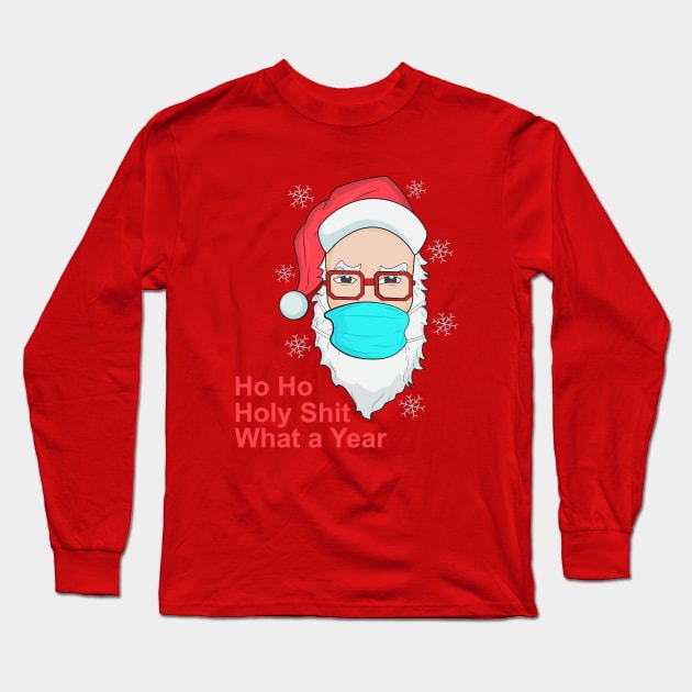 Ho Ho Holy Shit What a Year Long Sleeve T-Shirt by novaya